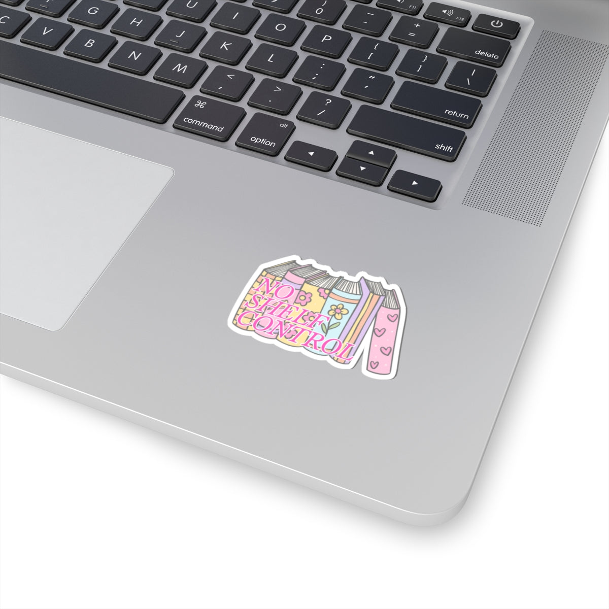 No Shelf Control Kiss-Cut Stickers | Perfect for Notebooks, Laptops, Gift for Readers, Planner Decor, Bookish Gifts