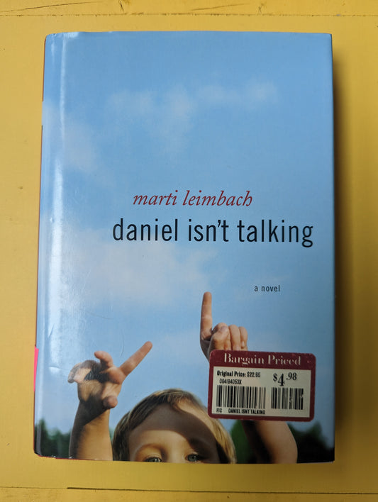 Daniel Isn't Talking: A Novel Marti Leimbach