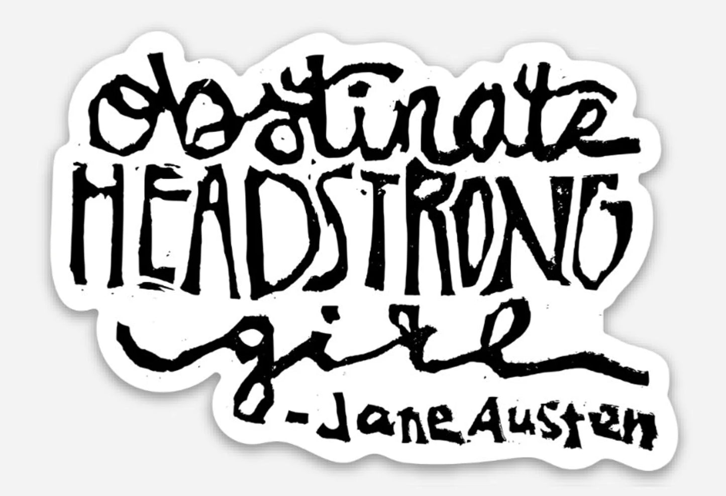 Obstinate Headstrong Girl Sticker